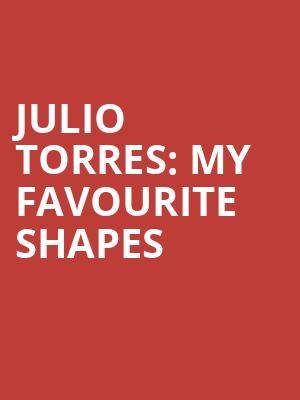 Julio Torres: My Favourite Shapes at Soho Theatre